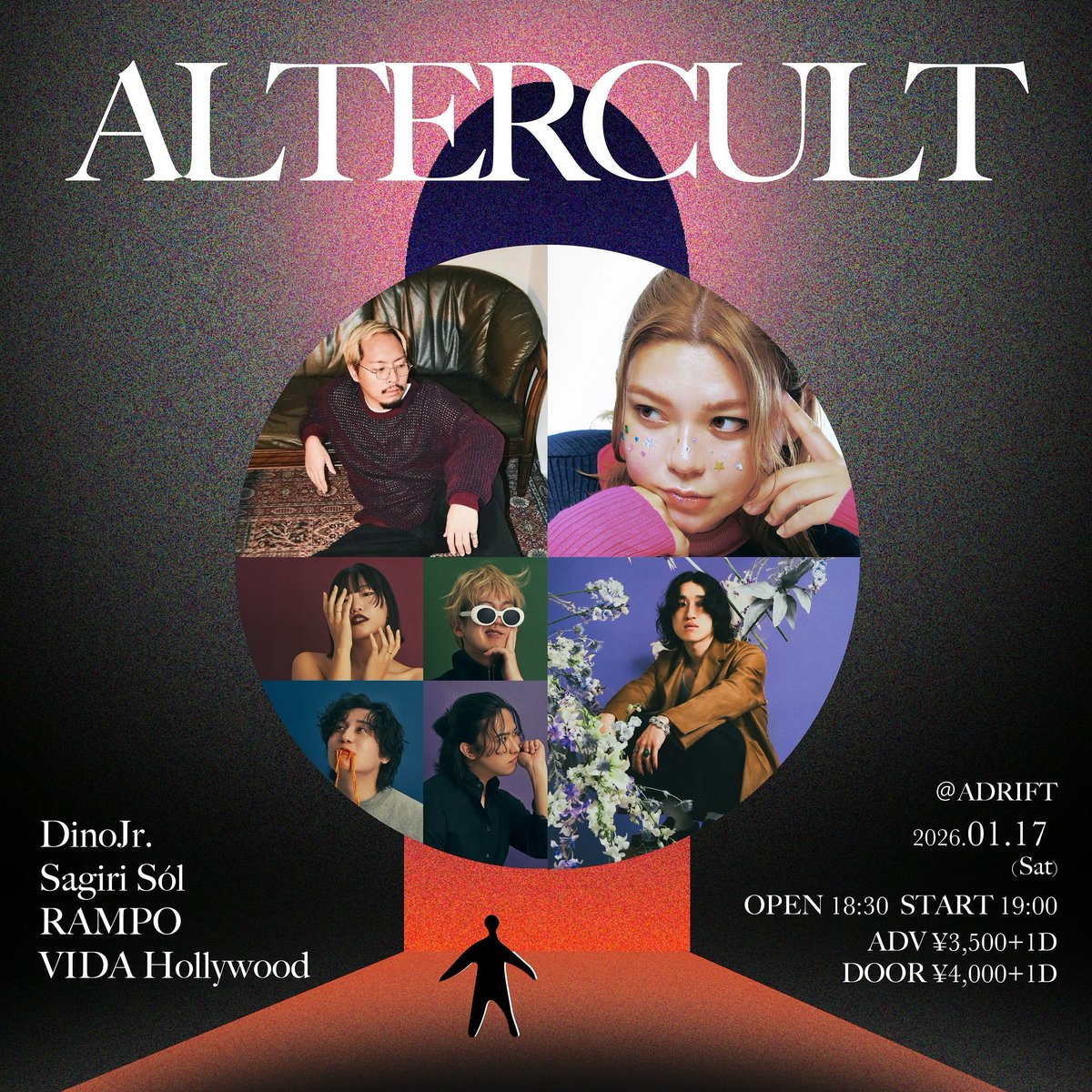 ALTERCULT

DATE：
2026/1/17(Sat)
OPEN 18:30 START 19:00

TICKET：
ADV¥3,500+1D DOOR¥4,000+1D
ticketme.io/event/group/c4…

LIVE：
DinoJr. 
Sagiri Sól 
RAMPO 
VIDA Hollywood
