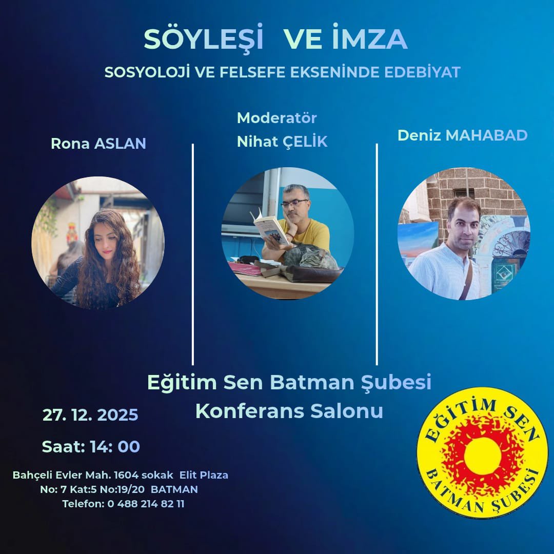 egitimsenbatman's tweet photo. Bu cumartesi saat 14: 00'da yapılacak Edebiyat söyleşimize tüm edebiyat severleri bekliyoruz.
Em hemû hezkiriyên wêjeyê vexwînin Gotûbêja me ya Wêjeyê ya vê Şemiyê saet 2yê piştî nîvro.
#eğitimsen #bütçe #batman #kozluk #hezo
@KESK1995 @egitimsen @batmangenelis @SESBATMAN @batmanburada @Batman_Barosu @batmanihd @batmantabip @emekvedemokras @BatmanOlay @BatmanSonsoz @BATMANCAGDAS @batmanmedyacom @batmanburadagzt @Batmanteksif @sendika_org @SenTumbel @MAturkce @Makurdi4 @batmanyenisahne @yeniyasamgazete @rojnamexwebun @KomaBatmane @KomeleyaAri @kombircabelek @Komeleya_Kurdi @bbzimanekurdi @kurd_research @ankahabera @KemalIrmak_ @zulkufgunesh @izzet_ildes @yardimsimge @EvrimGulez91901 @rgurbuz38