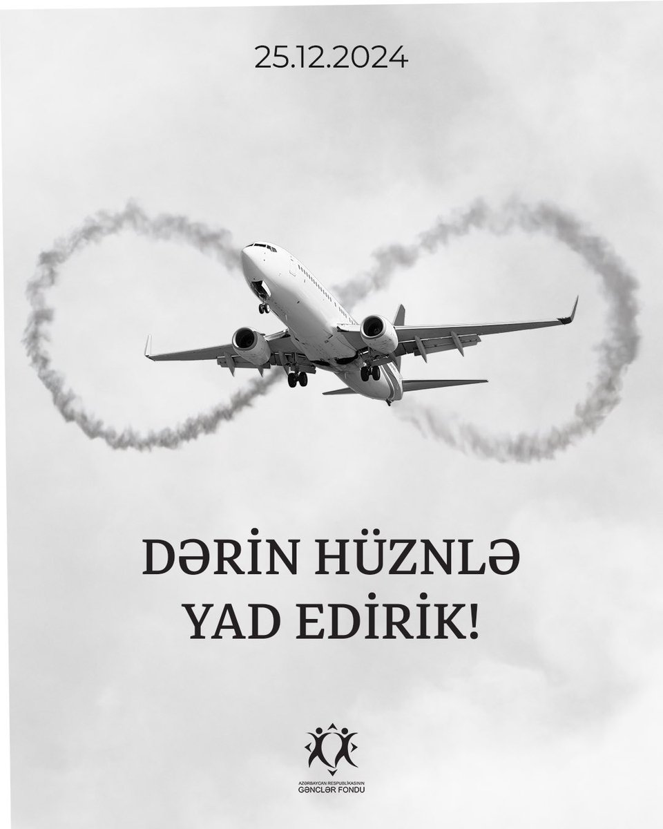 Youthfund_Az's tweet image. One year has passed since the tragic crash of the Azerbaijan Airlines (AZAL) passenger flight from Baku to Grozny on December 25, 2024.

We solemnly honor the memory of those who lost their lives in this devastating incident!

#AzGF