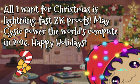 Pitonitos's tweet photo. All I want for Christmas is lightning-fast ZK proofs! May Cysic power the world's compute in 2026. Happy Holidays!
@cysic_xyz https://t.co/PRIeqEISCy