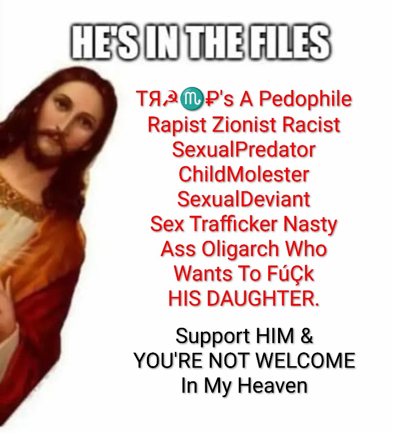 MrSpiritsRaven's tweet photo. Release The #EpsteinFiles 🗄️ 
Send a MESSAGE to #Pedophiles #ChildMolesters #SexTraffickers #Perverts & #SexualDeviants
#ReleaseTheEpsteinFiles🗄️ 
FúÇk #PedophilePresidentDonaldJTrump 

LET'S STAY FOCUSED ON #TheEpsteinFiles 🗄️
Never Stop 🛑 Talking About The #EpsteinTrumpFiles🗄️
#EpsteinTrumpCoverUp
#EpsteinTrumpPedoFiles🗄️
Release 👉🏿 #TheEpsteinFiles🗄️📚🗃️ 👈🏿
#ReleaseTheEpsteinFilesNOW 
#TrumpIsUnfitForOffice
#TrumpisaNationalDisgrace
#TrumpIsARussianAsset
#TrumpIsOnTheEpsteinList
#ReleaseTheEpsteinFiles🗄️
#ReleaseTheEpsteinFiles🗄️
#TrumpReleaseTheEpsteinFiles🗄️
#TrumpIsAPedophile
#TrumpIsARapist
#TrumpIsARacist
#ReleaseTheEpsteinFiles🗄️ 
#ReleaseAllTheEpsteinFiles🗄️