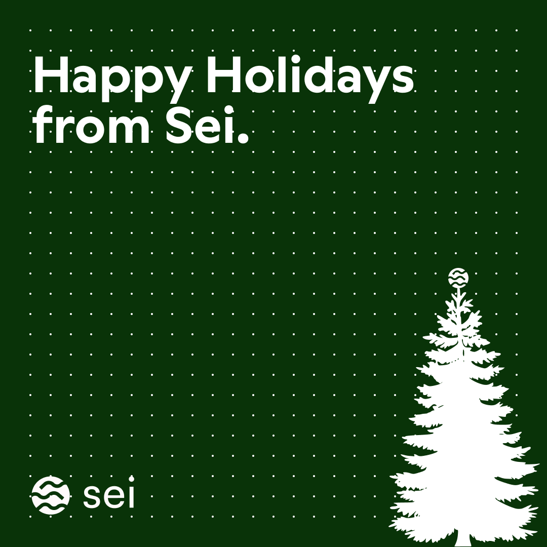 Happy Holidays from Sei.

Thank you to the builders, contributors, and partners helping shape modern markets across the Sei ecosystem.