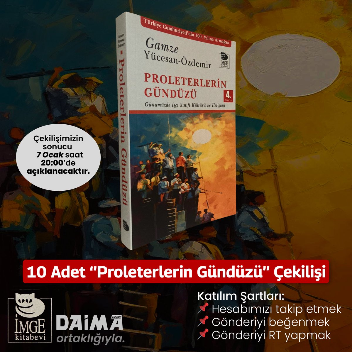 daimagzt's tweet image. 📚10 Adet “Proleterlerin Gündüzü” Çekilişi📚

📢 @imgekitabevi’ne katkılarından dolayı teşekkür ediyoruz.

Çekilişimize katılmak için şartlar;

📌Hesabımızı takip etmek,
📌Gönderiyi beğenmek,
📌Gönderiyi RT yapmak.

🔴Sonuçlar 7 Ocak 20.00'de açıklanacaktır.

“Karl Marx ve…