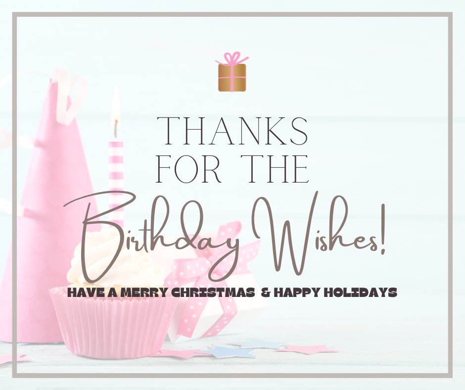 Thank for the birthday wishes! Have a Merry Christmas!