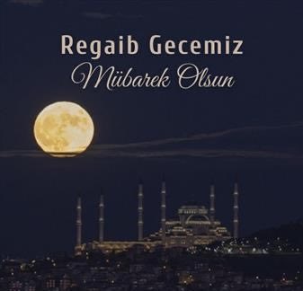 Rahmet ve bereket mevsimi olan mübarek üç ayların müjdecisi #Regaib Gecesi’nin ülkemize ve tüm insanlığa huzur, bereket ve hayırlar getirmesini temenni ediyorum.

#Regaib Gecemiz mübarek olsun.