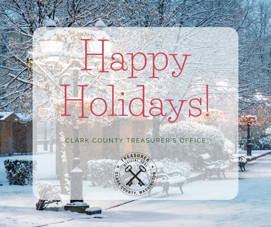 Happy Holidays from the Clark County Treasurer’s Office! As a reminder, our office will be closed for the holiday. Thank you for allowing us to serve our community. Warm wishes to you and yours.