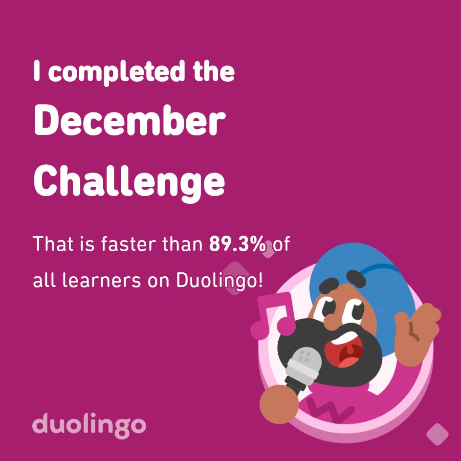 OAwowole's tweet photo. I completed the December challenge faster than 89.3% of all learners on Duolingo! https://t.co/0glvbCyGHw