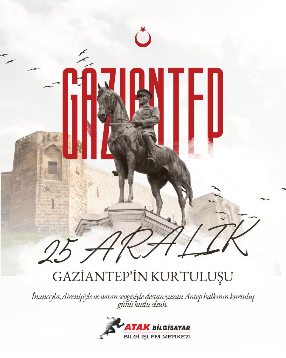 25 Aralık Gaziantep'in düşman işgalinden kurtuluşunun 104. yıl dönümü kutlu olsun..