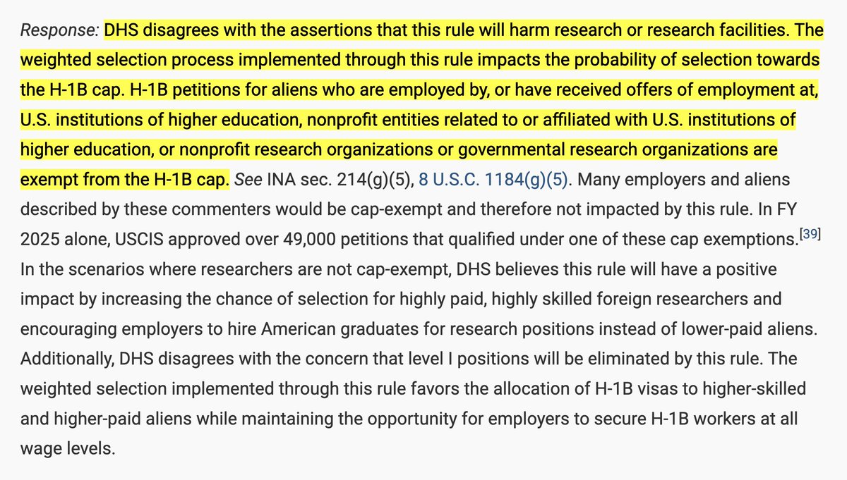 DHS disagrees with the assertions that the new Final Rule 90 FR 60864, effective February 27, 2026, will harm H-1B cap exempt employers. The weighted selection process implemented starting with FY 2027 impacts the probability of selection towards the numerical limitation aka cap.
