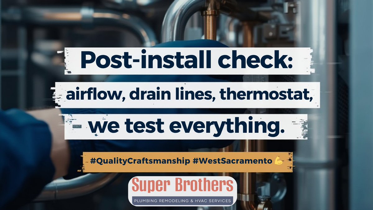 superbrothersca's tweet photo. 📸 Post‑install check: airflow, drain lines, thermostat — we test everything. #QualityCraftsmanship #WestSacramento 💪 https://t.co/VsHqHxLS8G