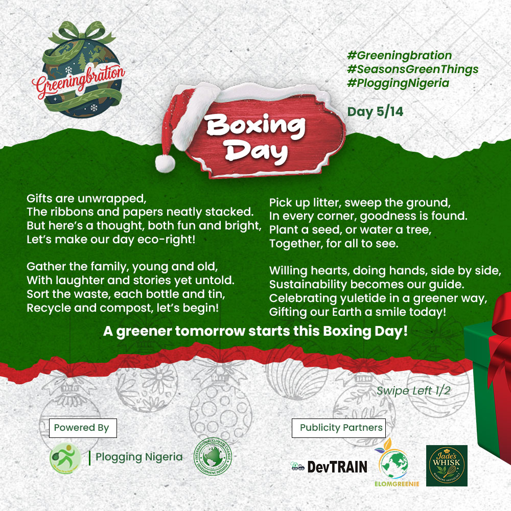 ploggingnigeria's tweet photo. 0️⃣5️⃣/1️⃣4️⃣ of #Greeningbration. 

The ribbons are stacked and the gifts are out, but the celebration isn’t over! Today, we’re turning Boxing Day into a family Greeningbration.

It’s way more fun when everyone joins in. 
#SeasonsGreenThings
#PloggingNigeria
#14DaysEndOfYearCampaign https://t.co/6LjsqfWumJ