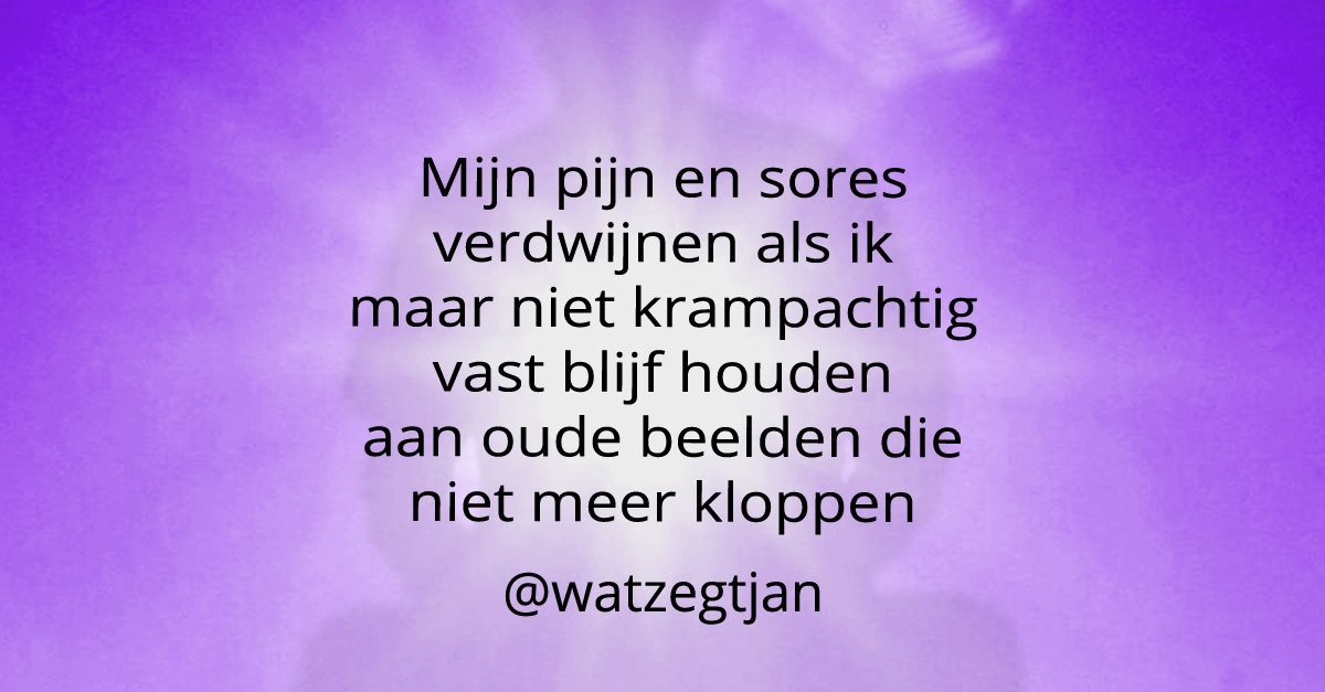 De beste 25 van 2025 #6Mijn pijn en sores verdwijnen als ik maar niet krampachtig vast blijf houden aan oude beelden die niet meer kloppen.#levenmetNAH wp.me/p4UWiR-1Am quote uit #blog #160 #zelfbeeld #zelfbewustzijn #hierennu #pijn
