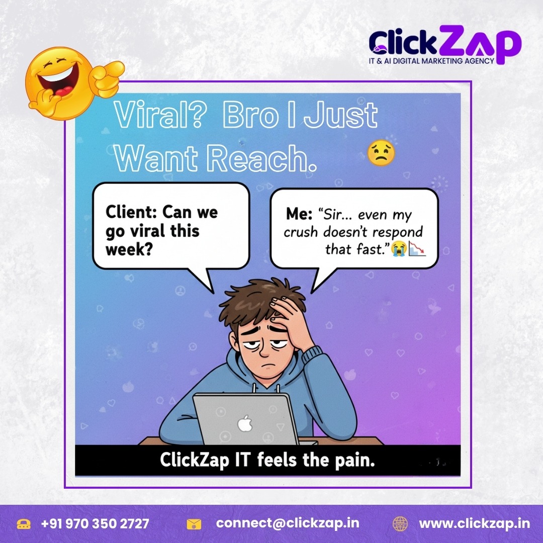 clickzapit's tweet image. Viral? Bro I just want reach 😅

Client: “Can we go viral this week?” ⚡
Me: “Sir… even my crush doesn’t reply that fast.” 😭
Agency life hits hard. #ClickZapIT feels the pain.

👉 clickzap.in

#AgencyLife #MarketingHumor #ClientExpectations #DigitalMarketing #viral