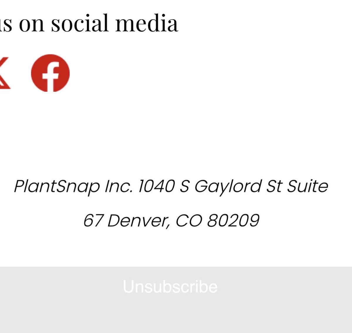 CheethamGraham's tweet photo. As required by law, every email list must have an Unsubscribe link. ⁦But let’s make the user work hard to find it. #plantsnap https://t.co/oUAnNsJ2He