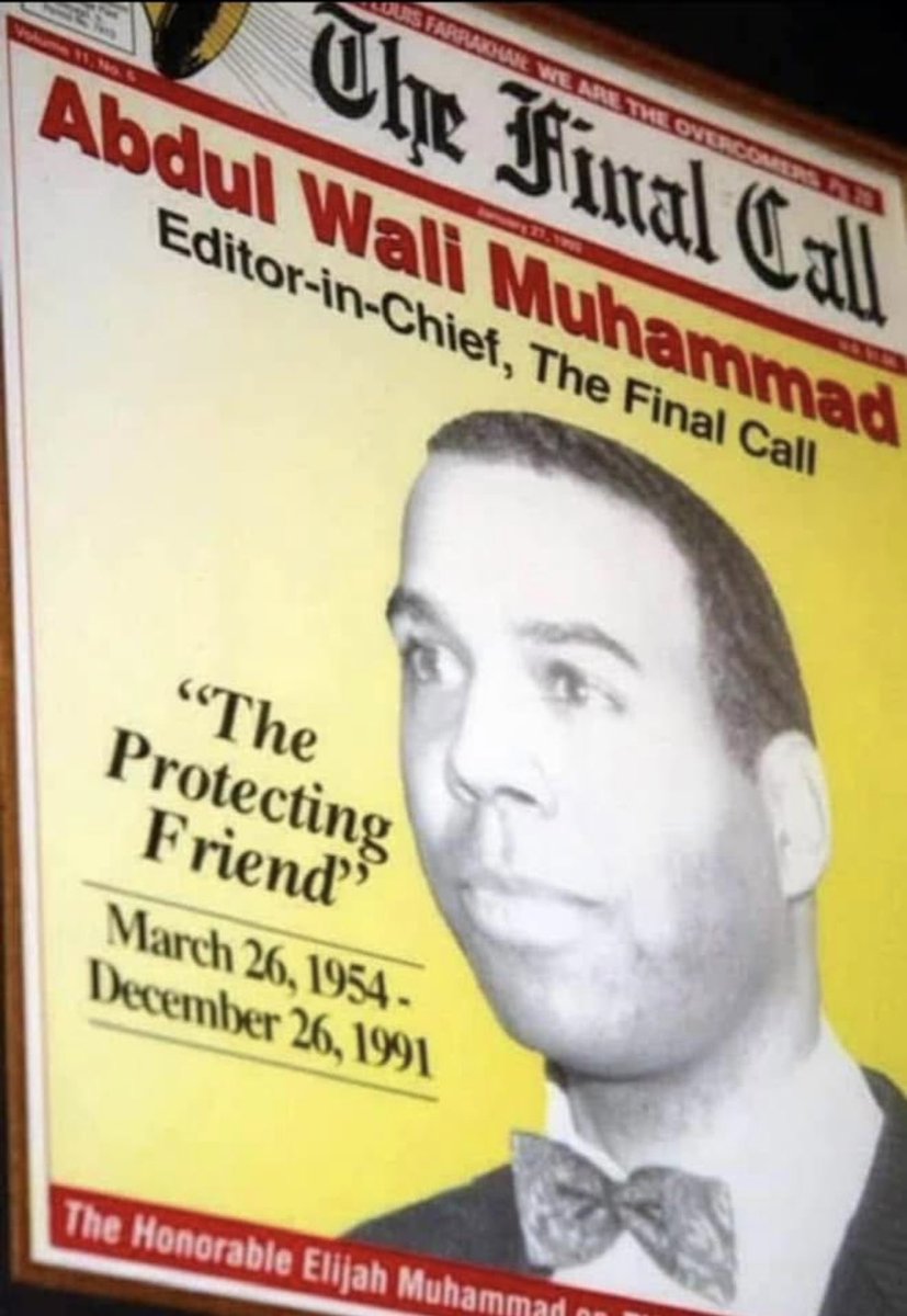 fontainedeon's tweet image. Peace-34 YRS AGO—On Dec 26th 1991, we suffered the murder of a True &amp;amp; Relentless Helper of The Hon Min Louis Farrakhan &amp;amp; a Top Soldier 4 Our Great NOI

May Allah B Pleased with Our Beloved Editor n Chief, Min-Abdul Wali Muhammad- Gone, But He Will Never B 4Gotten By Allah’s Grace