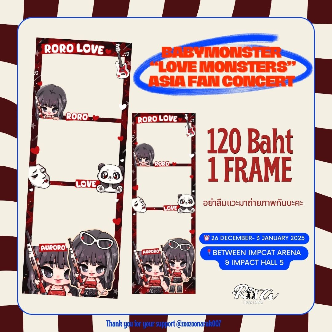 RORO PHOTO BOOTH #LOVEMONSTERSinBKK #ASIA_FANCONCERT #PROJECTSUPRORA_TH

จุดเช็คอินถ่ายรูปกับ Special Frame อย่าลืมไปถ่ายกันเยอะๆน้า~ มีค่าใช้จ่าย 120 บาทค่ะ

📍BETWEEN IMPACT ARENA &amp; IMPACT HALL 5
⏰ 26 December- 3 January 2025

Thank you for your support <a href="/zoozoonarak007/">ZUZUKOPHOTOBOX</a>

#RORA