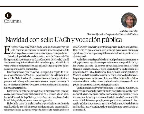 Compartimos la columna de Antoine Leuridan, Director Ejecutivo de la Orquesta de Cámara de Valdivia UACh, publicada el 25 de diciembre en el Diario Austral Región de Los Ríos.
Ver texto en diario.uach.cl/una-navidad-co…