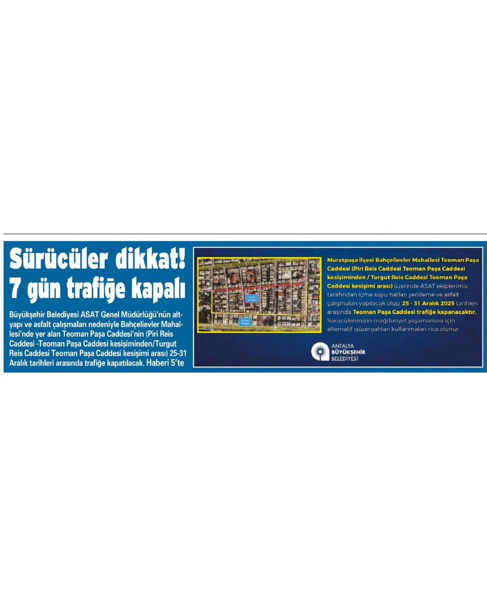 Teoman Paşa Caddesi 7 gün trafiğe kapatılacak

Antalya Büyükşehir Belediyesi ASAT Genel Müdürlüğü’nün altyapı ve asfalt çalışmaları nedeniyle Muratpaşa ilçesi Bahçelievler Mahallesi Teoman Paşa Caddesi, 25-31 Aralık tarihleri arasında trafiğe kapatılacak.