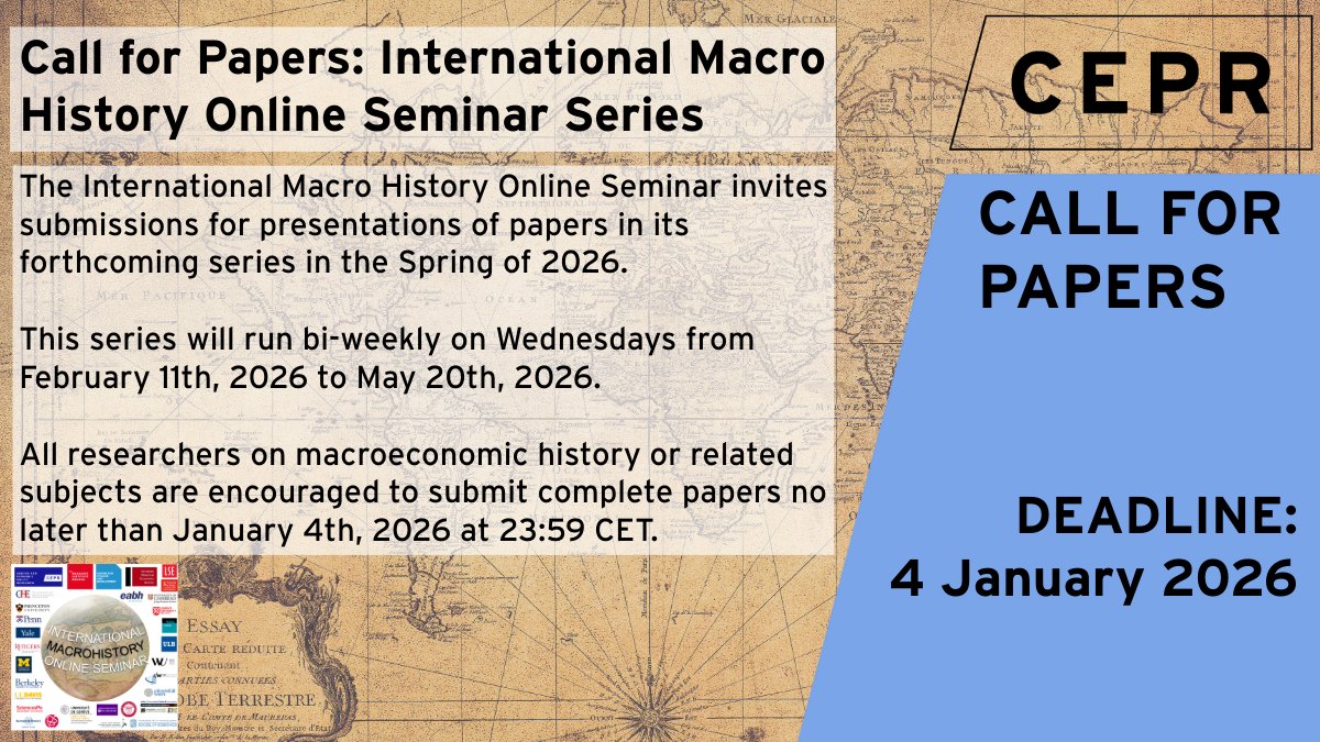 cepr_org's tweet photo. 📢#CallForPapers - International Macro History Online Seminar Series #IMHOS
Researchers on macroeconomic history or related subjects are encouraged to submit complete papers no later than 4 January.
Organisers: Rui Esteves &amp; @SussmanNathan @GVAGrad
https://t.co/HsiX4XkzOh https://t.co/F06fGR93IU