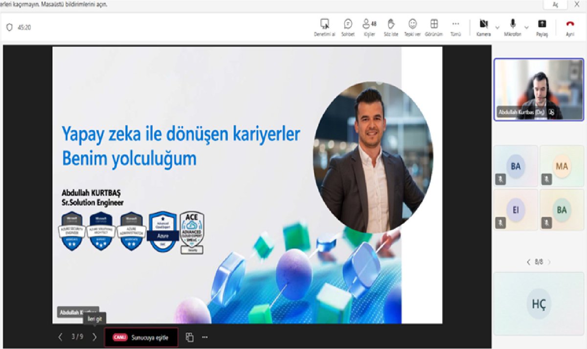 Bilgisayar Prog. mezunu Mic. Azure Platfomunda görevli Sr. Solution Engineer Abdullah Kurtbaş  17.12.2025 tarihinde Dublin’den online olarak Yapay Zeka ve Değişen Meslekler ile ilgili bilgilerini ve geleceğin meslekleri için önemli  yol haritalarını ve tavsiyelerini paylaştı.