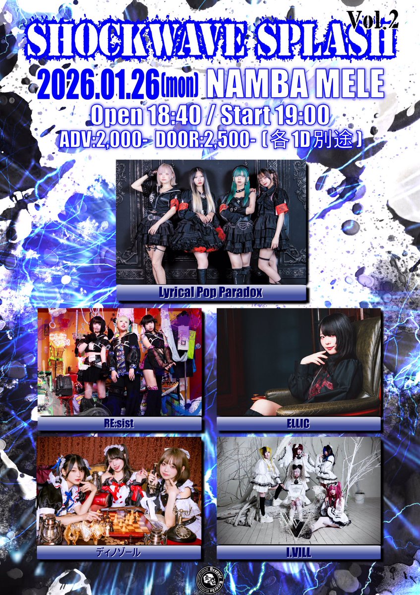 lpp_info's tweet photo. 2026年01月26日(月)
ShockWaveSplash vol.2
難波Mele
OPEN 18:40 / START 19:00
前売：2,000円
当日：2,500円
+各1Drink代

＜チケット＞
https://t.co/xOd4zrNnlP
12月26日(日) 20:00販売開始

＜出演＞
LyricalPopParadox/ELLIC/RE:sist/ディノゾール/I.VILL

#リリパラライブ情報 https://t.co/5HKpO8RmAe