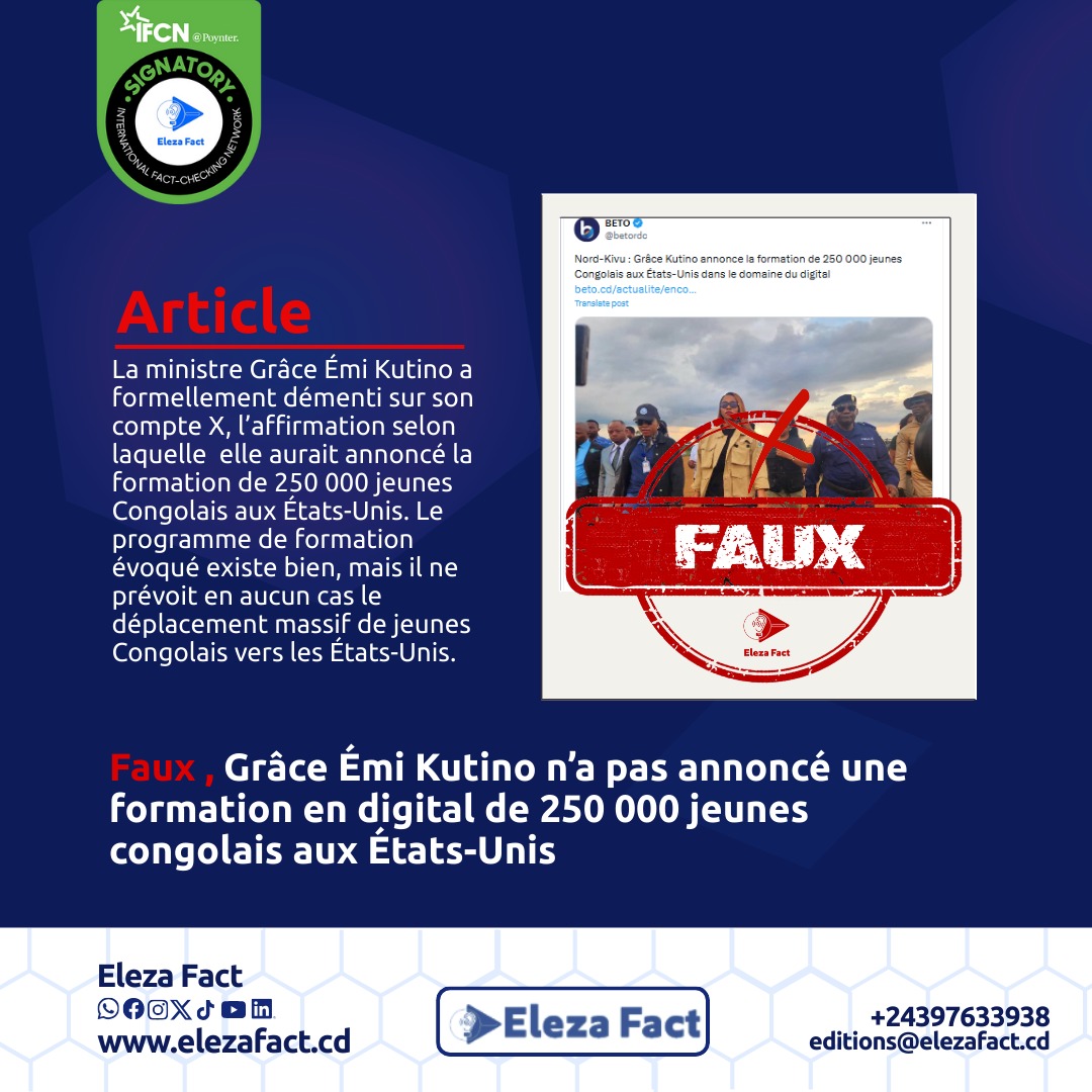 FactEleza's tweet photo. Peu après la visite et le discours de la ministre de la Jeunesse @GraceKutino à #Beni, une rumeur a fait une tôlée sur les réseaux sociaux faisant état d'une formation en digital d'au moins 250.000 jeunes aux #Etats_Unis.

Cette déclaration est-elle authentique ? 
Lisez comment @FactEleza a vérifié  ici :  https://t.co/2Nxrangttf