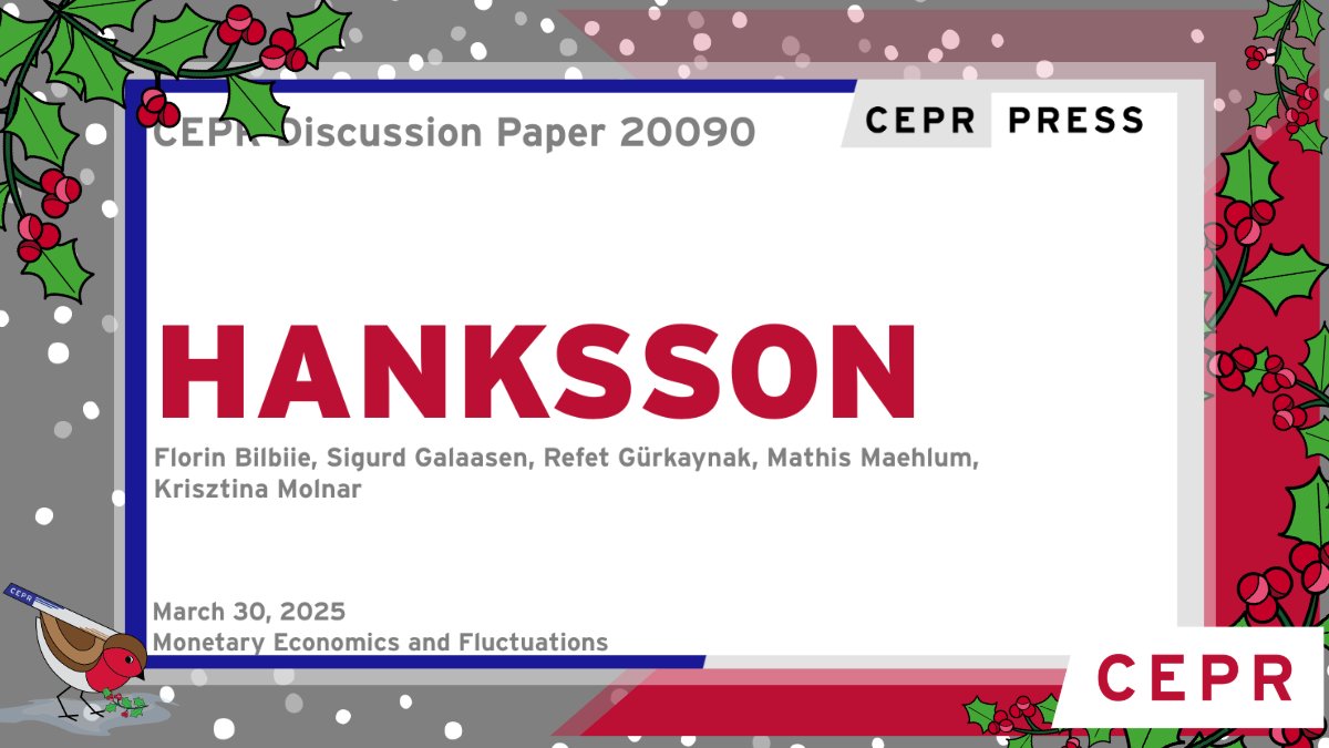 Top CEPR Discussion Paper of 2025 - DP20090 
HANKSSON
<a href="/FlorinBilbiie/">Florin Bilbiie 🇪🇺 🇺🇦</a>, Sigurd Galaasen <a href="/NorgesBank/">Norges Bank</a>, <a href="/RefetGurkaynak/">Refet Gürkaynak</a>, Mathis Maehlum <a href="/NorgesBank/">Norges Bank</a>, Krisztina Molnar <a href="/NHHnor/">NHH Norwegian School of Economics</a> <a href="/NHHEcon/">NHH Department of Economics</a>  
ow.ly/JtEF50XLqZV 
#CEPR_MEF #EconTwitter #2025inReview