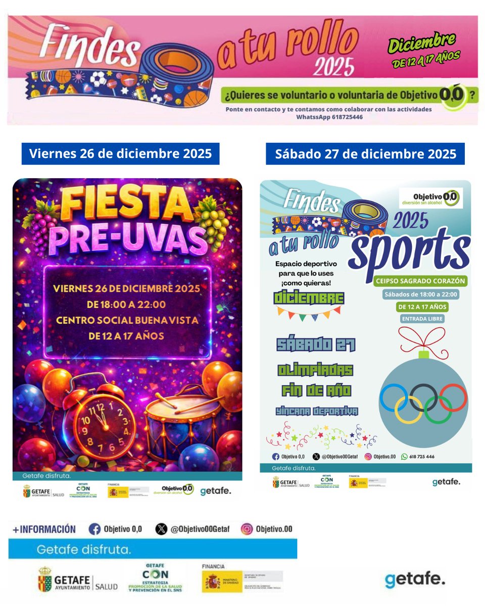 Este finde despedimos el año con <a href="/Objetivo00Getaf/">Objetivo 0,0</a>:
🍇 Viernes 26: FIESTA PRE-UVAS en el CS Buenavista (18-22h). 
🏆 Sábado 27: OLIMPIADAS Y GYMKHANA en CEIPSO Sagrado Corazón (18-22h).
✅ Entrada libre y 0,0 alcohol
<a href="/getafejoven/">GETAFE JOVEN</a>
<a href="/aytogetafe/">Ayuntamiento Getafe</a>
<a href="/SaludGetafe/">Salud Getafe</a>
