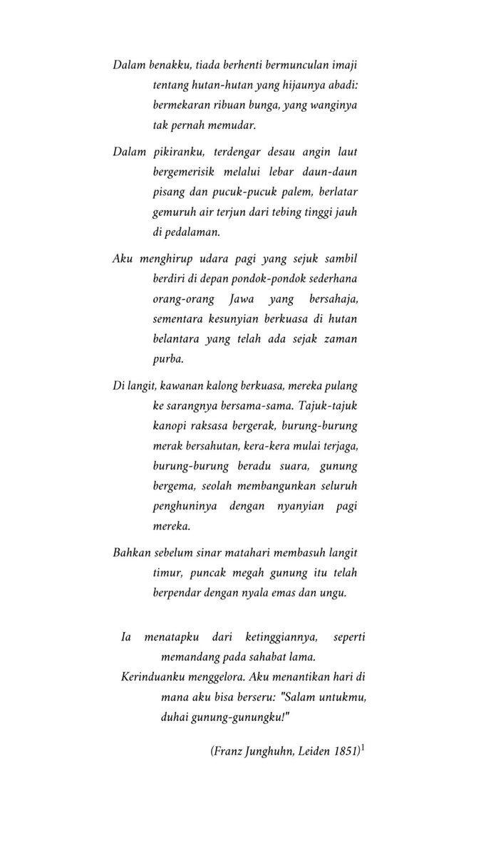 Salah satu bagian paling berkesan dari buku Bergenwelde adalah puisi Franz Junghuhn yg ditampilkan Wormser di kata pengantarnya. Puisi ini ditulis Junghuhn di Leiden pada tahun 1851, 3 tahun setelah kepulangannya ke Eropa, di mana ia begitu merindukan alam Jawa yang asri.