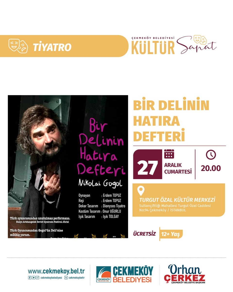 🎭 Yetişkin Tiyatrosu " Bir Delinin Hatıra Defteri "
🗓 27 Aralık Cumartesi 🕓 20.00
📍 Turgut Özal Kültür Merkezi