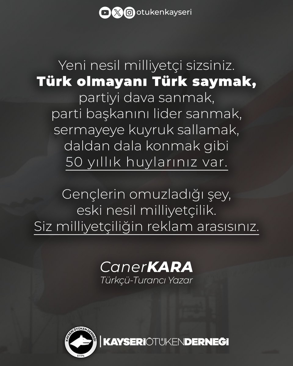 otukenkayseri's tweet photo. Yeni nesil milliyetçi sizsiniz. Türk olmayanı Türk saymak, partiyi dava sanmak, parti başkanını lider sanmak, sermayeye kuyruk sallamak, daldan dala konmak gibi 50 yıllık huylarınız var. Gençlerin omuzladığı şey, eski nesil milliyetçilik. Siz milliyetçiliğin reklam arasısınız. https://t.co/SMvRcLf8Jz