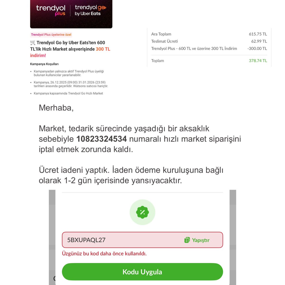 Trendyol Plus üyelerine 600 TL ve üzeri market alışverişlerinde 300 TL indirim kampanyası yapıyorsunuz.

Ancak sipariş ürün tedarik edilemediği için market tarafından iptal edildiğinde kuponu tekrar aktif etmiyorsunuz.

Sizde müşteri memnuniyeti rafa mı kalktı? 

<a href="/Tgodestek/">Trendyol Go Destek</a>