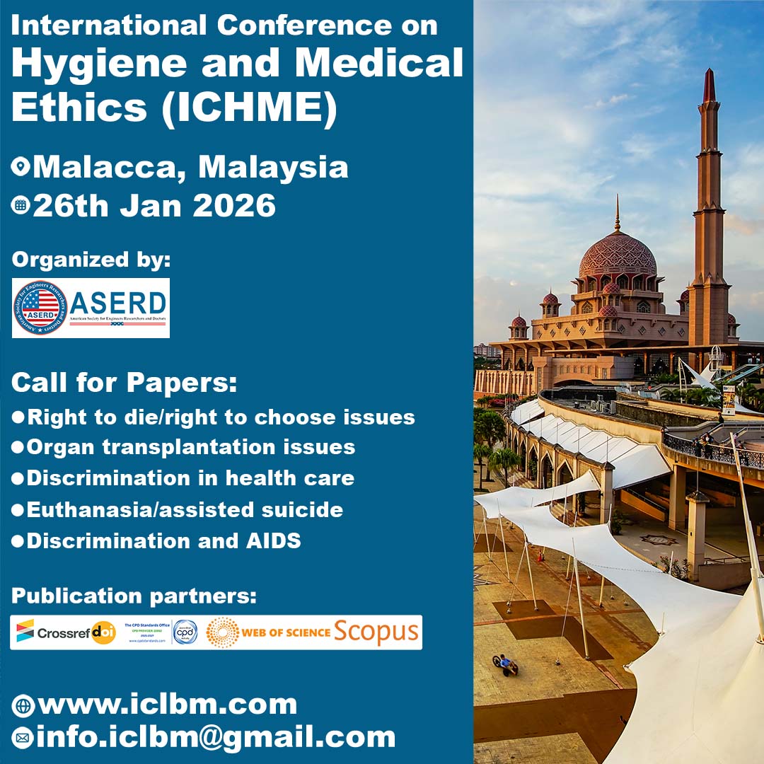 📢 International Conference on Hygiene and Medical Ethics (ICHME – 2026)
📍 Malacca, Malaysia
📅 26th January 2026

🔗 More Info: aserd.org/Conference/943…
📞 Contact Us
Email: info.aserd@gmail.com

#aserd #ICHME2026 #MedicalEthics