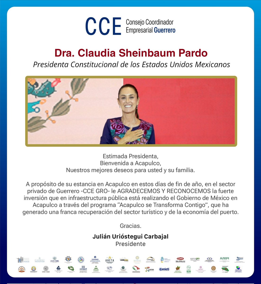 Dra. Claudia Sheinbaum Pardo (<a href="/Claudiashein/">Claudia Sheinbaum Pardo</a>)
Presidenta Constitucional del <a href="/GobiernoMX/">Gobierno de México</a> 

Estimada Presidenta,

BIENVENIDA A ACAPULCO.
Nuestros mejores deseos para usted y su familia.

A propósito de su estancia en Acapulco en estos días de fin de año , en el sector privado de