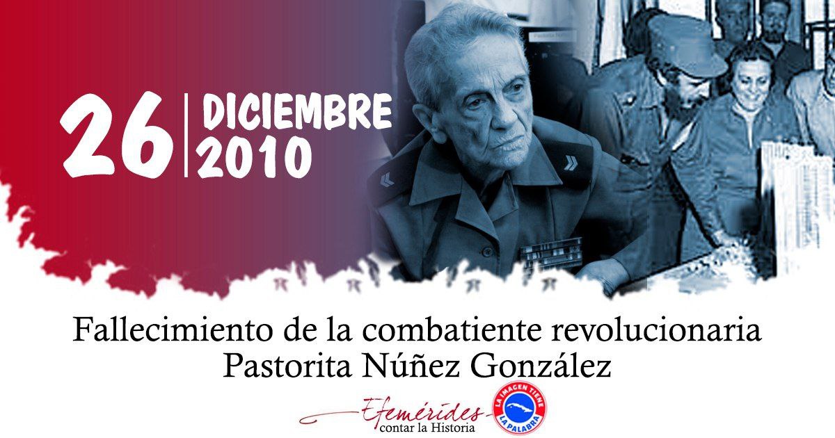 El 26 de diciembre de 2010 fallecía Pastorita Núnez, ejemplar combatiente revolucionaria, ejemplo de nuestras #MujeresEnRevolución. Siempre será recordada.  #67AñosEnRevolución
