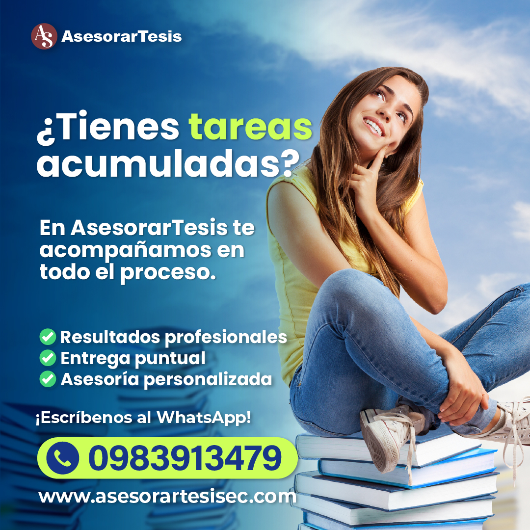 Ensayos, resúmenes, informes, presentaciones… lo que necesites, lo hacemos con calidad y puntualidad.

Evita correcciones y largas noches sin dormir.
📲 Contáctanos hoy.
Contáctanos: wa.me/593983913479
🌐 asesorartesisec.com