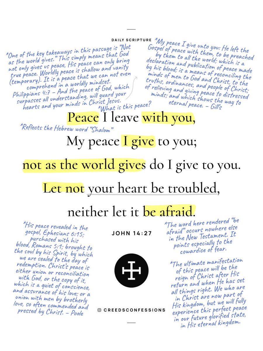 CreedConfession's tweet image. Peace I leave with you, My peace I give to you; not as the world gives do I give to you. Let not your heart be troubled, neither let it be afraid.  – John 14:27