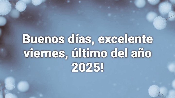 #BuenosDías excelente viernes 😀😁!
