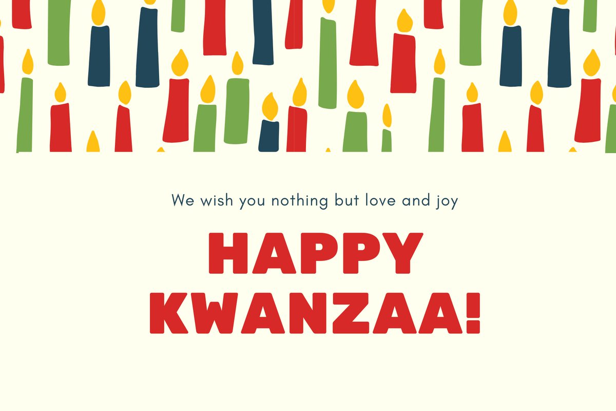 Happy Kwanzaa! Wishing you a year of love and joy!