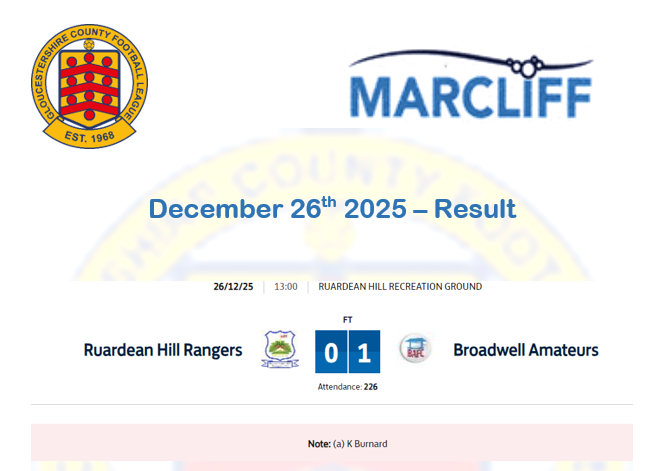 Today's Result in the <a href="/marcliffLTD/">Marcliff</a> Gloucestershire County League 

A Kris Burnard goal see's <a href="/BroadwellAFC/">Broadwell AFC</a> win the derby game and move up into 5th.