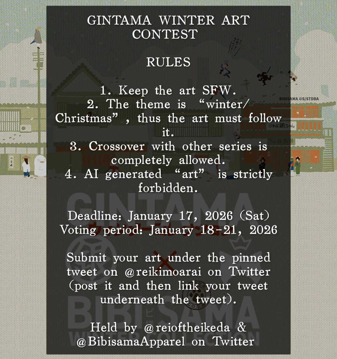 Gintama Winter Art Contest ❄️🎨 — Rules (listed below) &amp; Prizes

1st Prize - 1x Gintama Bomber Jacket
2nd Prize - 1x Gintama Sweater
3rd Prize - 1x Gintama T-Shirt
4th Prize - 1x of Gintama Socks

Deadline is 01/17/26 (could change)

Held by me &amp; <a href="/BibisamaApparel/">Bibisama Apparel</a> 

#Gintama #銀魂