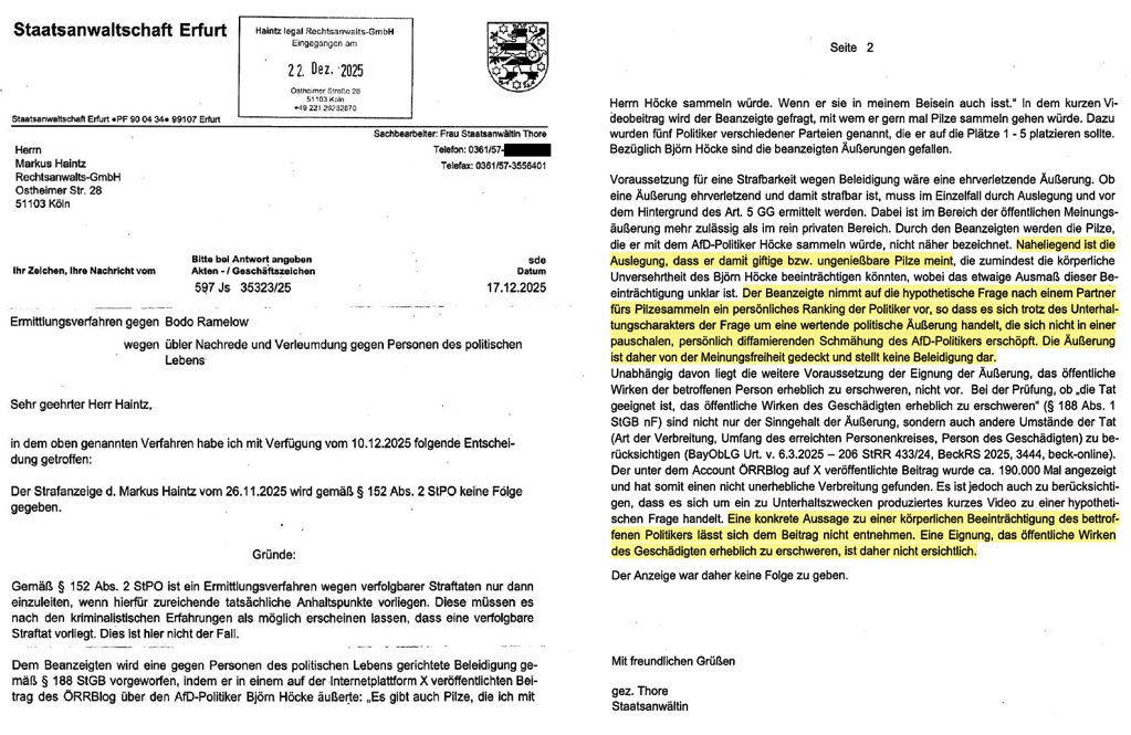 Die politisch abhängige Staatsanwältin Thore der Staatsanwaltschaft Erfurt ist der Ansicht, dass es sich bei der Aussage des Bundestagsvizepräsidenten und Linksextremisten Bodo Ramelow, der <a href="/BjoernHoecke/">Björn Höcke</a> giftige Pilze essen sehen möchte, um eine zulässige Meinungsäußerung