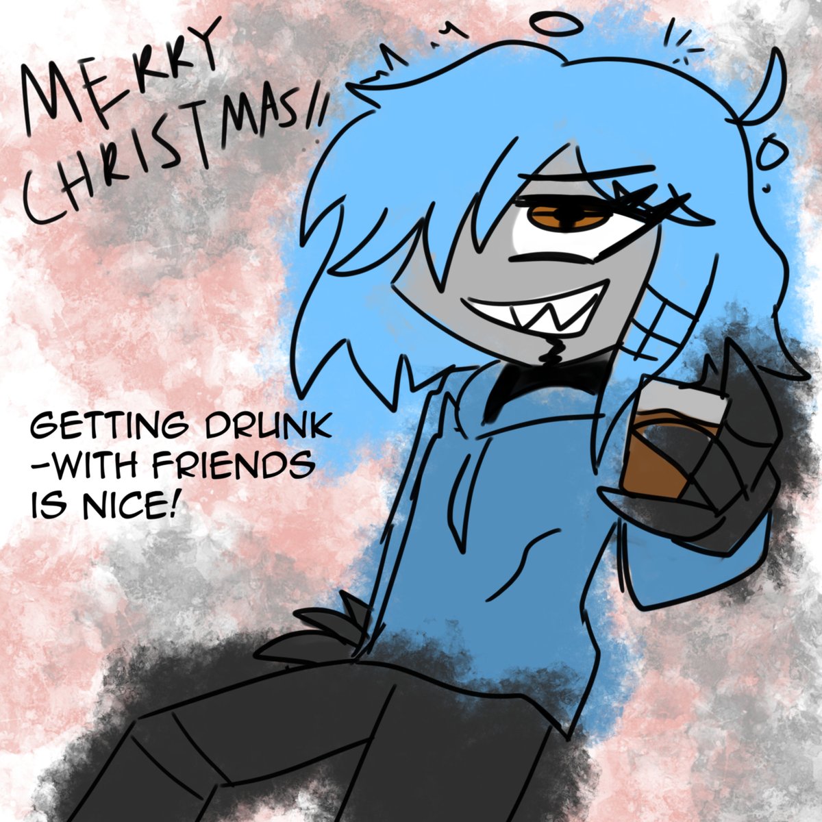 Late Christmas art....Got Drunk and stuff...