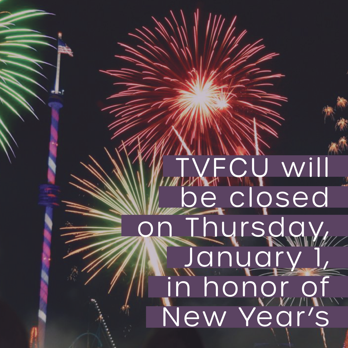 tvfcu's tweet photo. TVFCU will be closed on Thursday, January 1st in honor of New Year's Day.
We will also be closing early on Wednesday, December 31st at 5 p.m. for New Year's Eve.

Regular business hours will resume Friday, January 2nd. https://t.co/KTDYd7qRMK