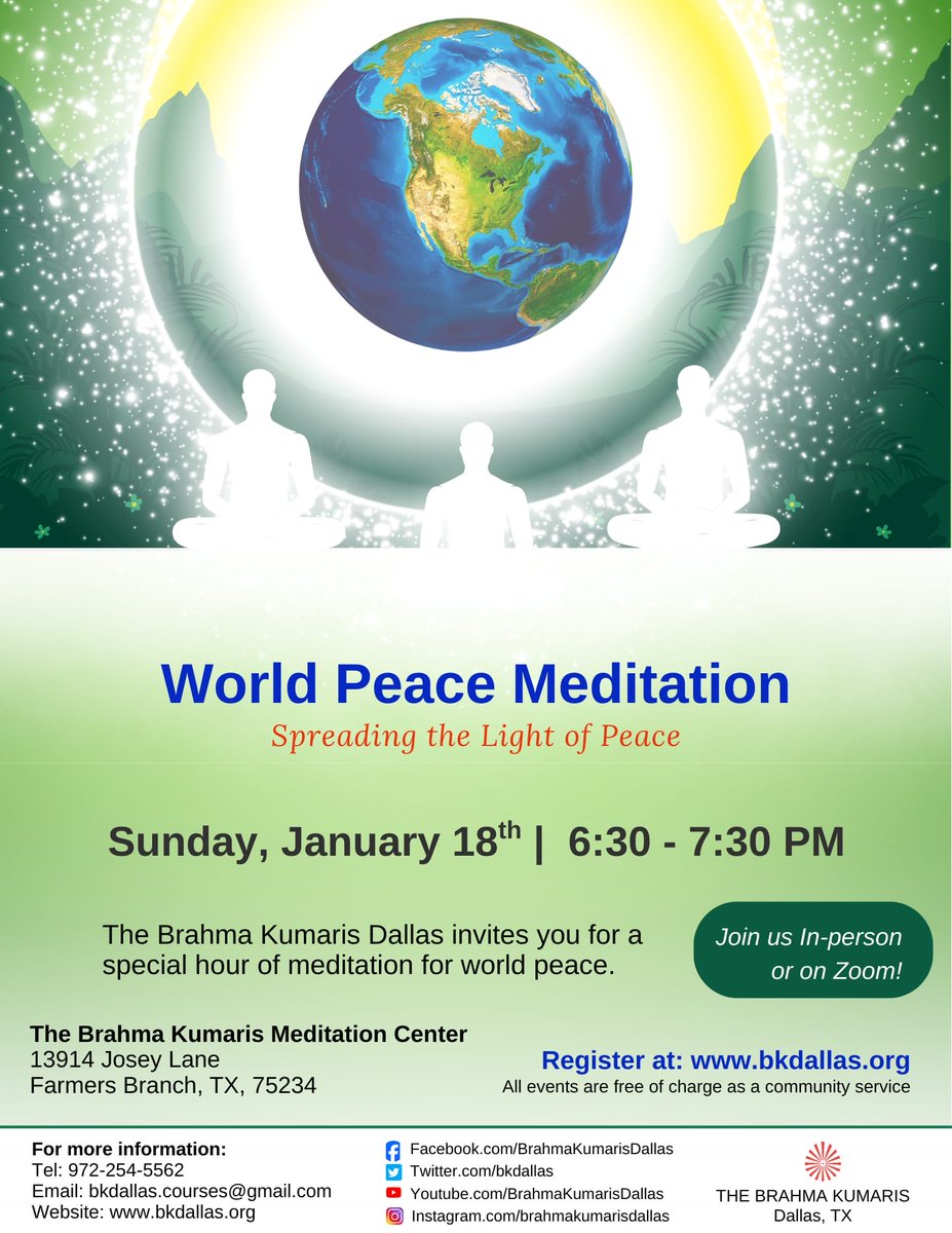 Peace is just a thought away. Each one of us can use the power of our thoughts to spread peace into the atmosphere. Join us for an hour of Meditation for World Peace!

Register at bkdallas.org/dallas-events