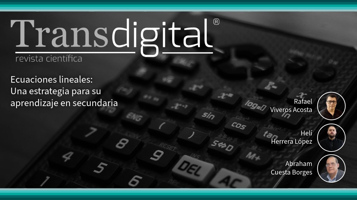 NUEVO ARTÍCULO: “Ecuaciones lineales: Una estrategia para su aprendizaje en secundaria”, de Rafael Viveros Acosta, Helí Herrera López y Abraham Cuesta Borges.

Descarga gratuita: doi.org/10.56162/trans…