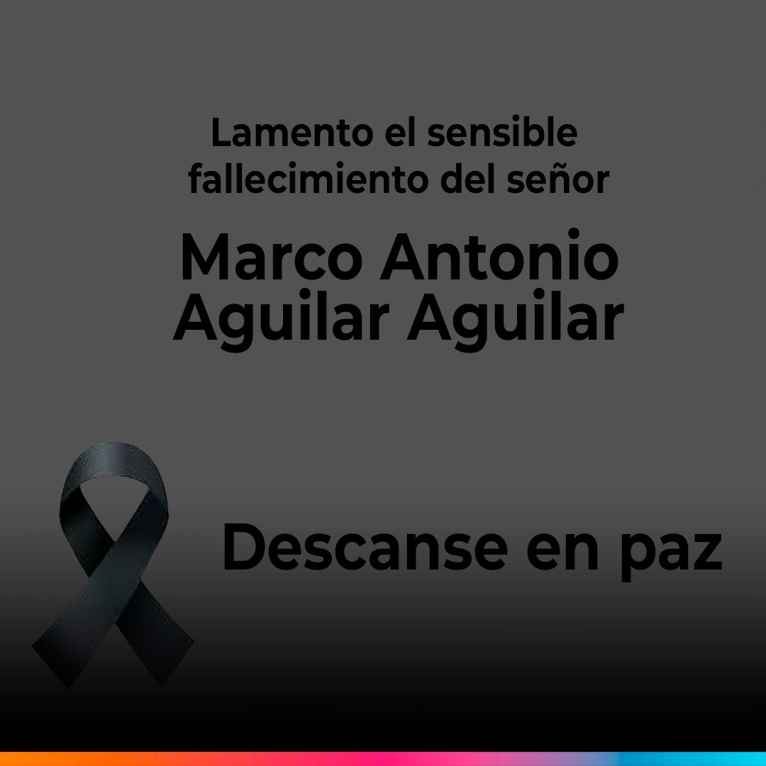 Con profundo pesar, expreso mis condolencias por el fallecimiento de Don Tono Aguilar.