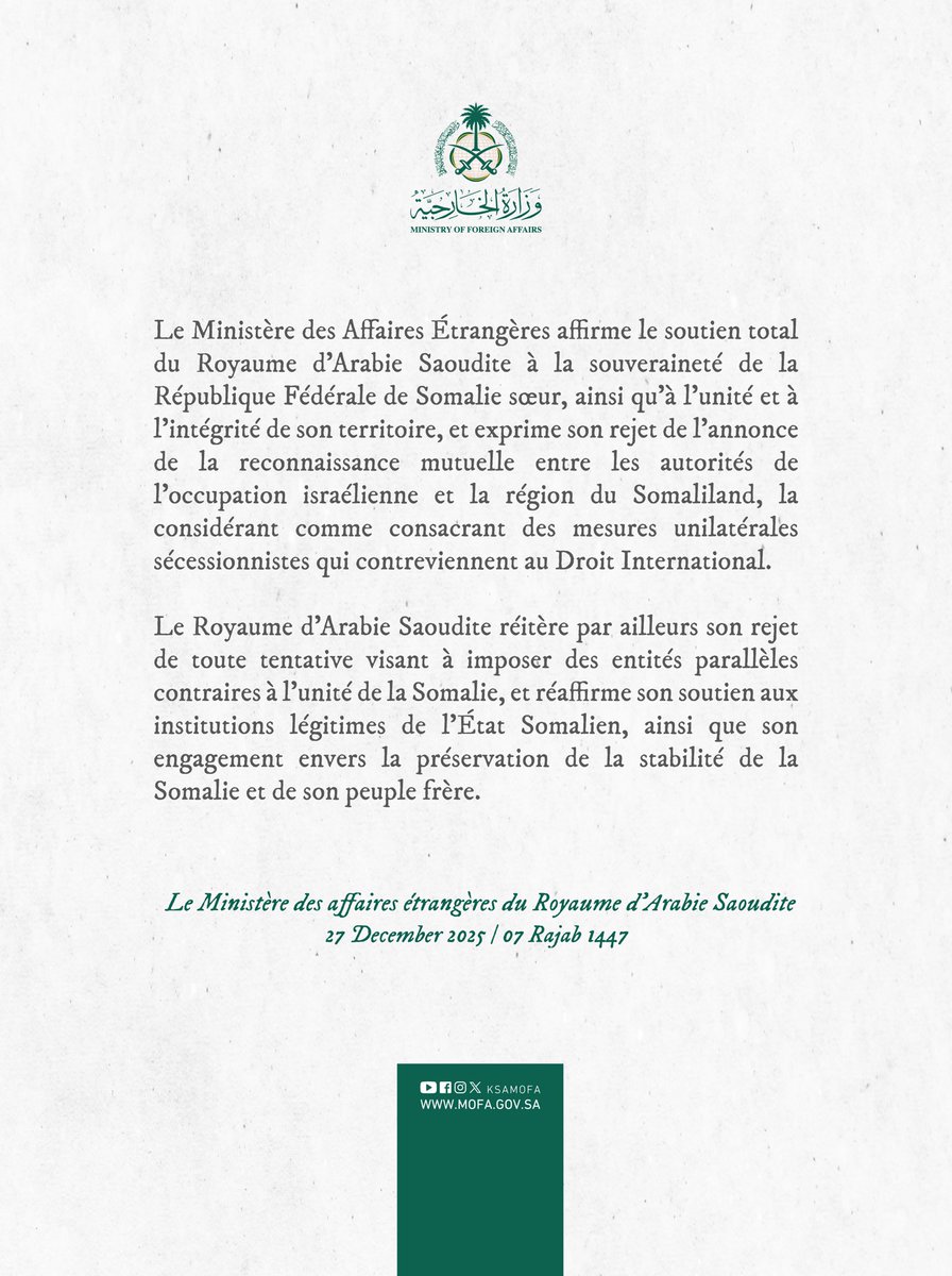#Communiqué | Le Ministère des Affaires Étrangères affirme le soutien total du Royaume d’Arabie Saoudite à la souveraineté de la République Fédérale de Somalie sœur, ainsi qu’à l’unité et à l’intégrité de son territoire, et exprime son rejet de l’annonce de la reconnaissance