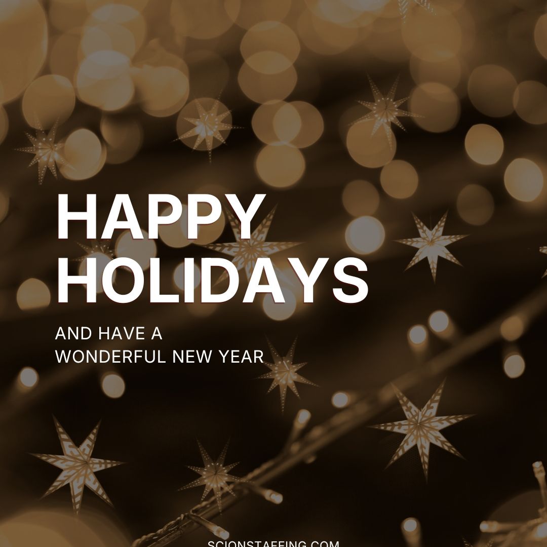 ✨ Happy Holidays from all of us at Scion Staffing! ✨ 
 
Wishing you a joyful holiday season and a successful, opportunity-filled new year. We look forward to continuing our work together in the year ahead.
