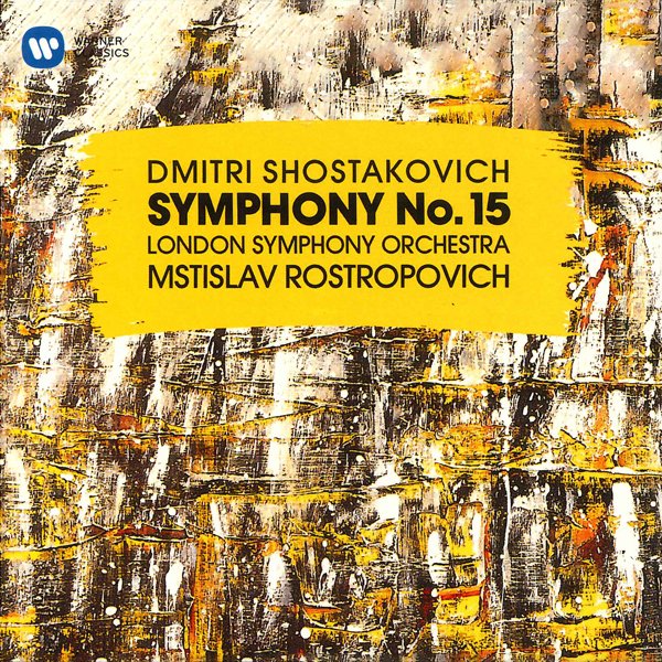 ムスティスラフ ロストロポーヴィチ ロンドン交響楽団 ショスタコーヴィチ ショスタコーヴィチ 交響曲第15番 イ長調 Op.141 ムスティスラフ